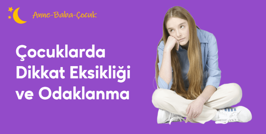01.05.001.Çocuklarda Dikkat Eksikliği ve Odaklanma