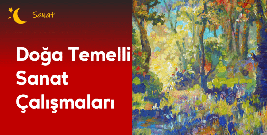 02.01.002. Doğa Temelli Sanat Çalışmaları