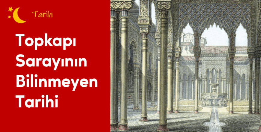 02.03.004. Topkapı Sarayının Bilinmeyen Tarihi