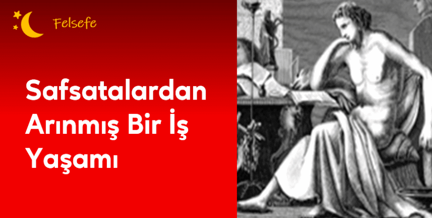 02.04.002. Safsatalardan Arınmış Bir İş Yaşamı