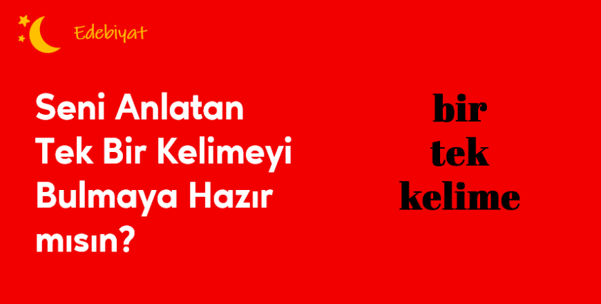 02.05.006. Seni Anlatan Bir Tek Kelime