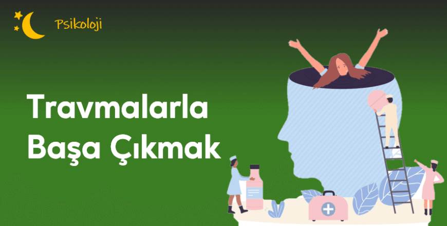 03.02.004. Travmalarla Başa Çıkmak