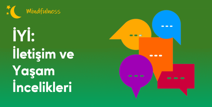 03.03.001.İyi- İletişim ve Yaşam İncelikleri