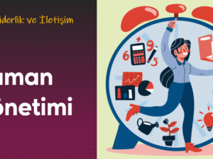 04.01.005. Zaman Yönetimi