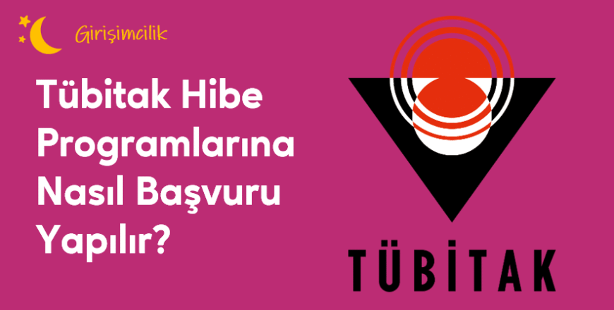04.02.008. Tübitak Hibe Başvurusu Nasıl Yapılır