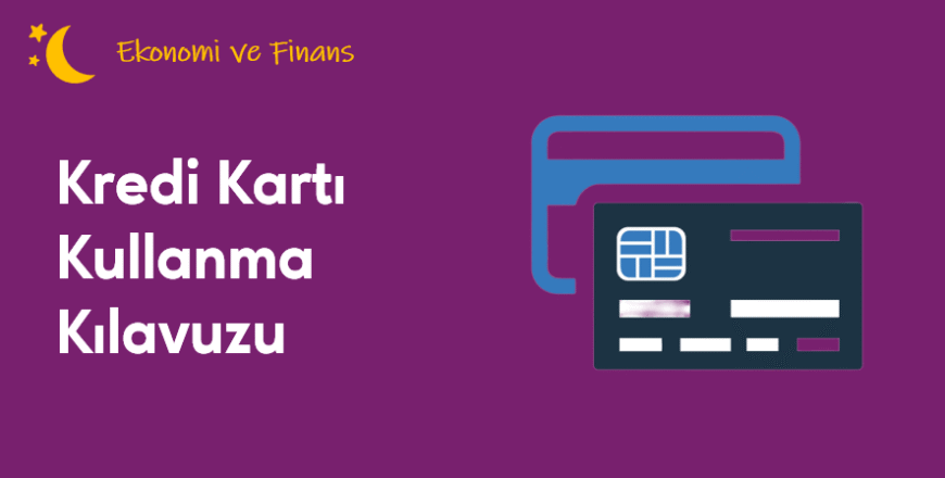 04.03.006. Kredi Kartı Kullanma Kılavuzu