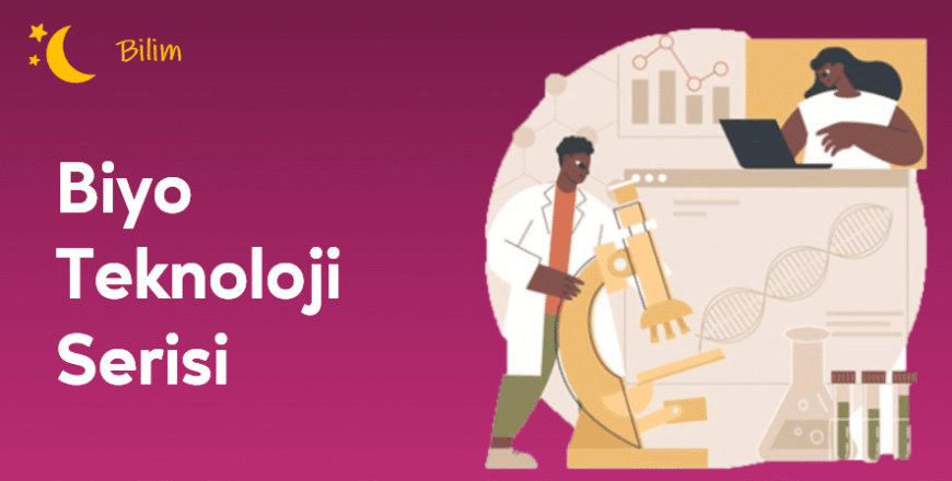 04.05.001. Biyoteknoloji Serisi