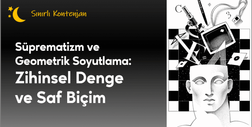 Süprematizm ve Geometrik Soyutlama
